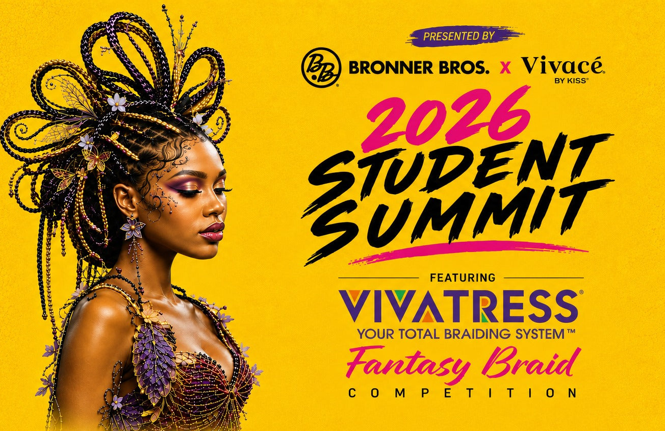 2026 Student Summit — presented by Bronner Bros. x Vivacé by KISS, featuring Vivatress. Fantasy Braid Competition.